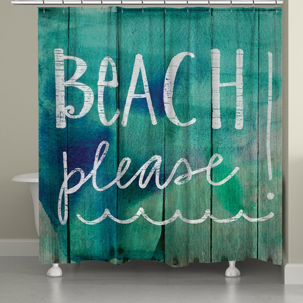 Beach Please Shower Curtain