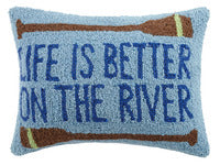 Life is Better on the River Hook Pillow